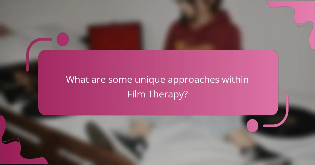 What are some unique approaches within Film Therapy?